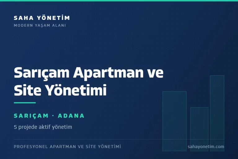Sarıçam Site ve Apartman Yönetimi | Adana Sarıçam Profesyonel Yönetim