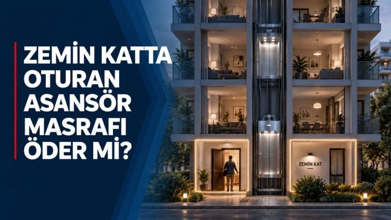 Zemin Katta Oturan Asansör Masrafı Öder mi?